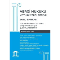 Vergi Hukuku ve Türk Vergi Sistemi - Tüm Kariyer Mesleklerine Giriş Sınavları İçin