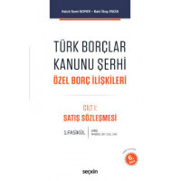 Türk Borçlar Kanunu Şerhi Özel Borç İlişkileri C:I Satış Sözleşmesi