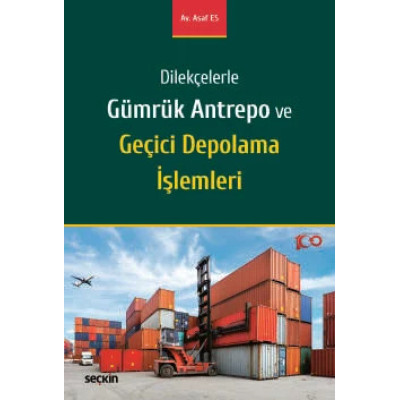 Gümrük Antrepo ve Geçici Depolama İşlemleri