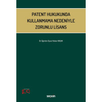 Patent Hukukunda Kullanmama Nedeniyle Zorunlu Lisans