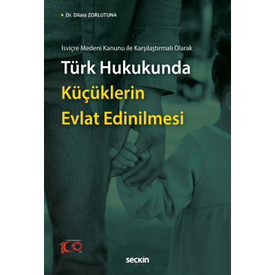 Türk Hukukunda Küçüklerin Evlat Edinilmesi