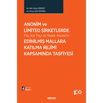 Anonim ve Limited Şirketlerde Pay, Kar Payı ve Yedek Akçelerin Edinilmiş Mallara Katılma Rejimi Kapsamında Tasfiyesi