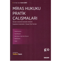 Miras Hukuku Pratik Çalışmaları (Tamamı Çözümlü - Şematik Anlatımlı Uygulama Çalışmaları)