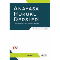 Anayasa Hukuku Dersleri (Genel Esaslar-Türk Anayasa Hukuku)