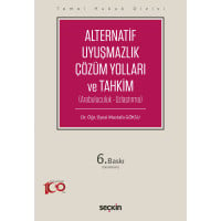 Alternatif Uyuşmazlık Çözüm Yolları ve Tahkim (Arabuluculuk – Uzlaştırma)