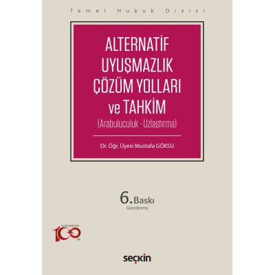 Alternatif Uyuşmazlık Çözüm Yolları ve Tahkim (Arabuluculuk – Uzlaştırma)