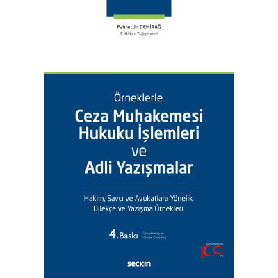 Örneklerle Ceza Muhakemesi Hukuku İşlemleri ve Adli Yazışmalar 