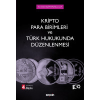 Kripto Para Birimleri ve Türk Hukukunda Düzenlenmesi