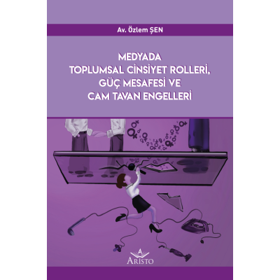 Medyada toplumsal cinsiyet rolleri, güç mesafesi ve cam tavan engelleri