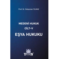 Medeni Hukuk Cilt - V Eşya Hukuku ( Yakında Çıkacak Baskıda )