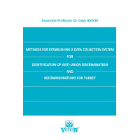 METHODS FOR ESTABLISHING A DATA COLLECTION SYSTEM FOR IDENTIFICATION OF ANTI-UNION DISCRIMINATION AND RECOMMENDATIONS FOR TURKEY